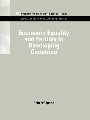 cover image of Economic Equality and Fertility in Developing Countries
